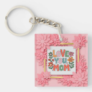 "Love You Mom" Floral Mother’s Day Gift Keychain