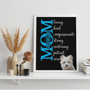 Love you Mom...from your Maltese Terrier Poster