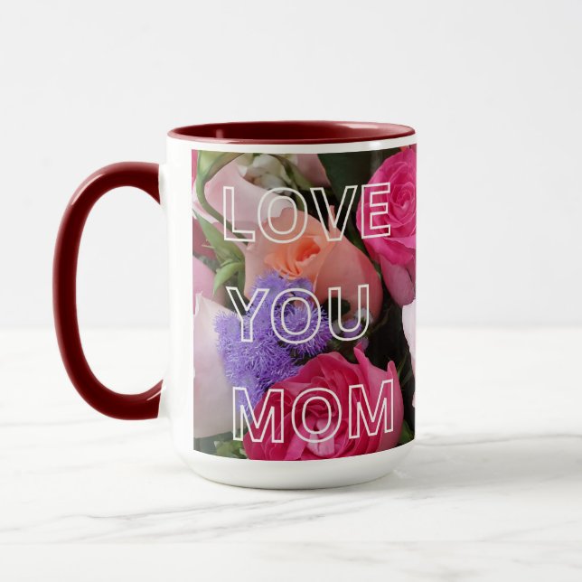 Love you Mom Happy Mother's day  Mug (Left)