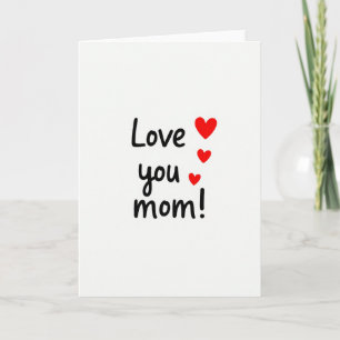 Love You Mom Heartfelt Script Card