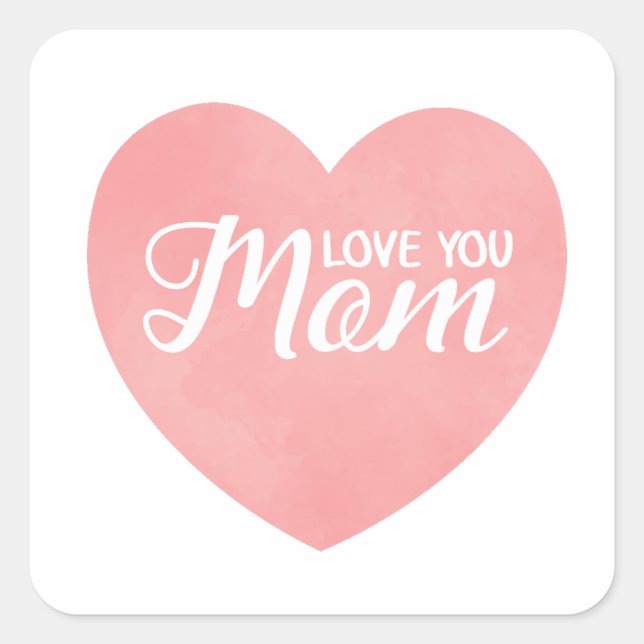 Love you mom in pink heart, mother's day design square sticker (Front)