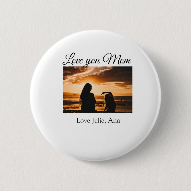 love you mom mothers day add photo name simple 2 inch round button (Front)