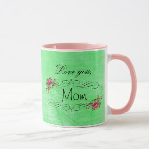 Love You Mom, Mothers Day Coffee Mug