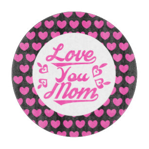 Love You Mom Mother's Day Design-11096 Cutting Board