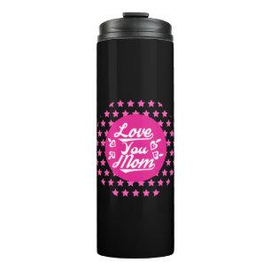 Love You Mom Mother's Day Design-11996 Thermal Tumbler