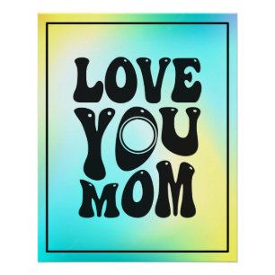 Love You Mom Mother's Day Design-51727 Poster