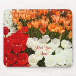 Love You Mom! mousepads Orange Red Tulip Flowers