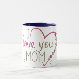 Love You Mom Mug