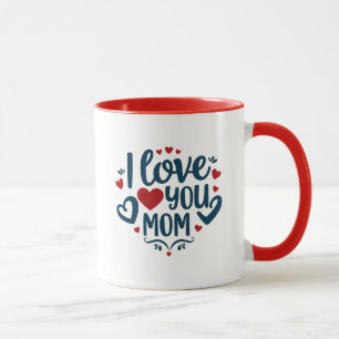 Love You Mom Mug