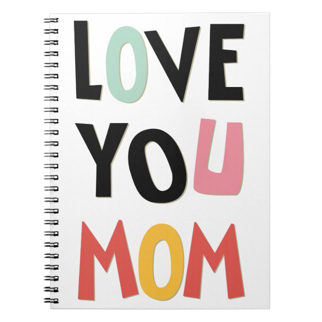 Love You Mom Notebook (Front)