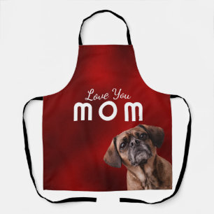 Love You Mom on Mother's Day...from your dog Apron