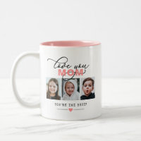 Love You Mom/Other 3 Photo Custom Text