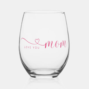 "Love you Mom" pink elegant script Stemless Wine Glass