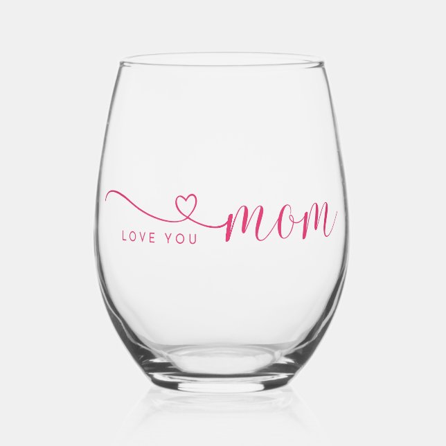 "Love you Mom" pink elegant script  Stemless Wine Glass (Front)
