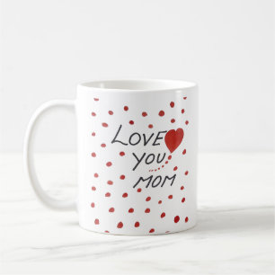 love you mom polka dot mother's day coffee mug