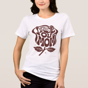 Love You Mom Rose Typography Tri-Blend Shirt
