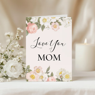 Love You Mom Soft Pretty Dogwood and Roses Card