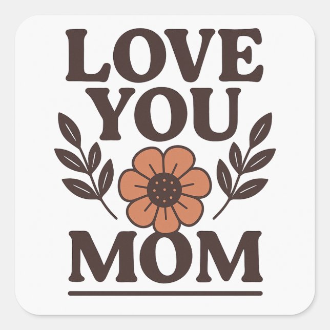 Love You Mom Sweet Sticker (Front)