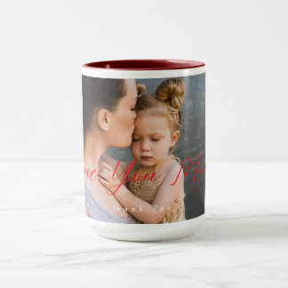 Love You Mom Thank You Photo Mug