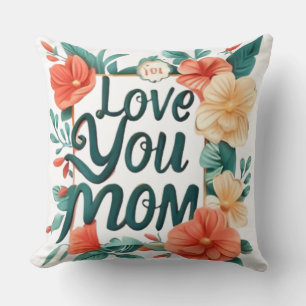 love you mom throw pillow