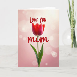 Love You Mom Tulip Card
