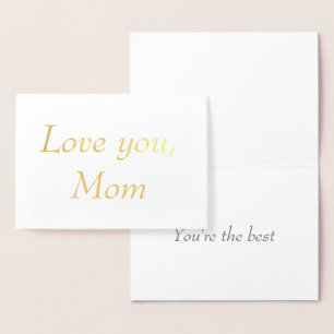 Love you mom You're the best minimalist gold foil  Card