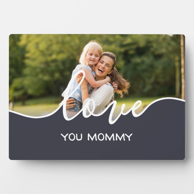 Love You Mommy Script Photo Plaque (Front)