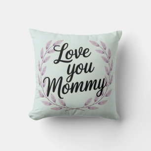 Love You Mommy Script Wreath - Sweet Mother's Day Throw Pillow