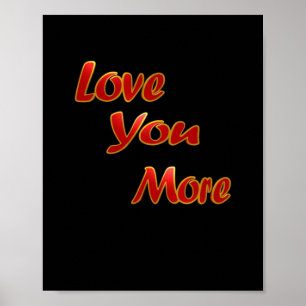 Love You More Balanced Visual Design  Poster
