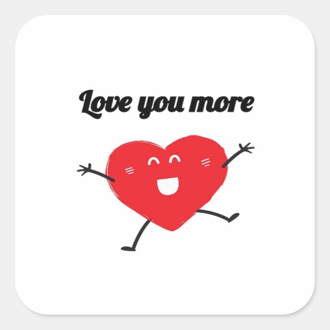 Love You More Balanced Visual Style  Square Sticker (Front)