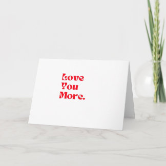 Love You More Bold Red Romantic Typography  Card