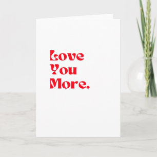 Love You More Bold Red Romantic Typography  Card