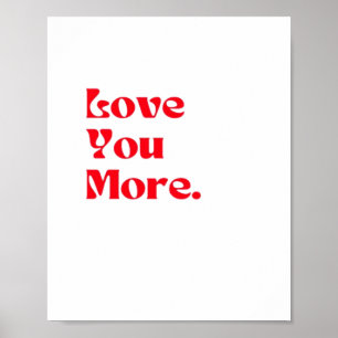 Love You More Bold Red Romantic Typography  Poster