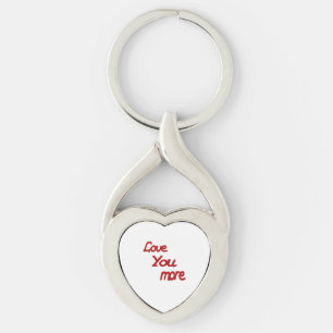 Love You More Calm Romantic Vibe  Keychain