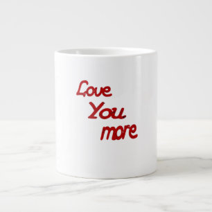 Love You More Calm Romantic Vibe  Large Coffee Mug