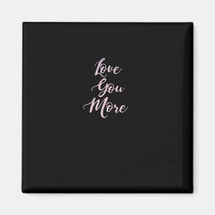 Love You More Classic Appeal  Magnet