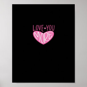 Love You More Contemporary Design  Poster
