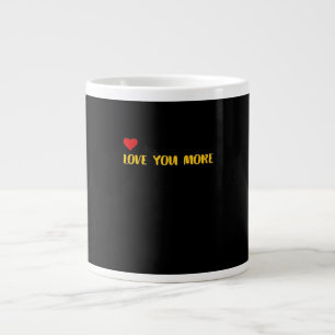Love You More Contrast Color Modern Look  Large Coffee Mug