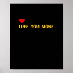 Love You More Contrast Color Modern Look  Poster