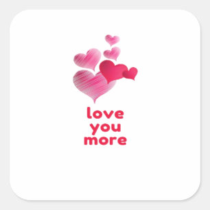 Love You More Cute Valentines Day Design  Square Sticker