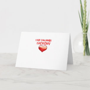 Love You More Each Day Heartfelt Quote  Card