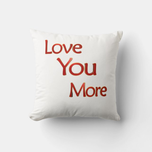 Love You More Elegant Love Design  Throw Pillow (Front)