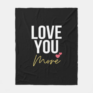 Love You More Elegant Style  Fleece Blanket