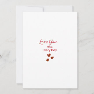 Love You More Every Day Greeting Card