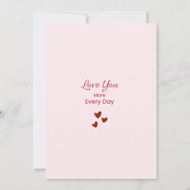 Love You More Every Day Greeting Card (Front)