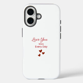 Love You More Every Day Phone Case