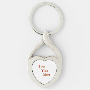 Love You More Expressive Love Art  Keychain