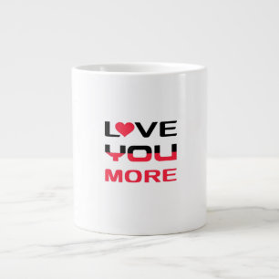 Love You More Flat Bold Black Red Typography  Large Coffee Mug
