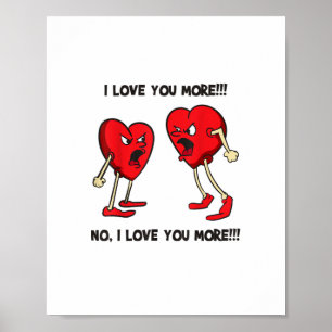Love You More Funny Hearts Arguing Playful Design  Poster