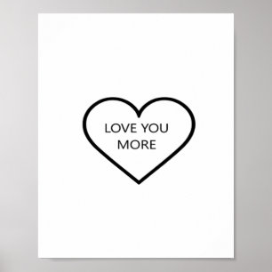Love You More Heart Romantic Style  Poster